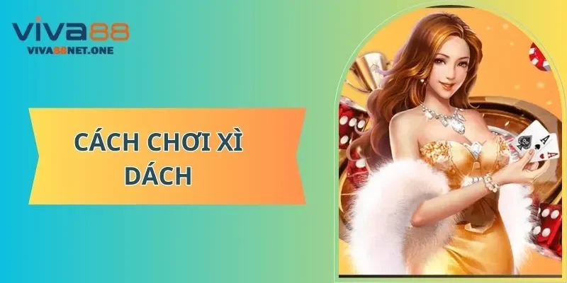 cách chơi Xì Dách