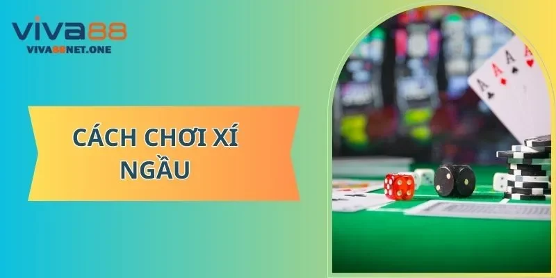 Cách chơi xí ngầu