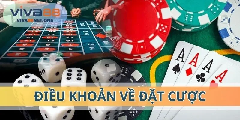 Điều khoản về đặt cược được quy định rõ