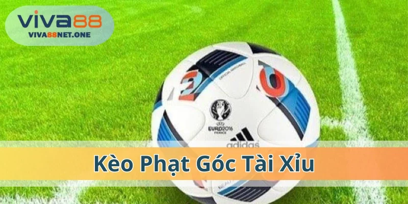 Kèo Corner Tài Xỉu đặt cược dựa theo tổng quả phạt góc