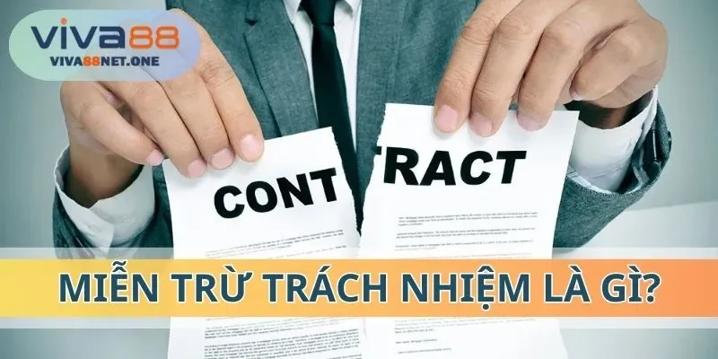 Đôi nét về chính sách miễn trừ trách nhiệm VIVA88