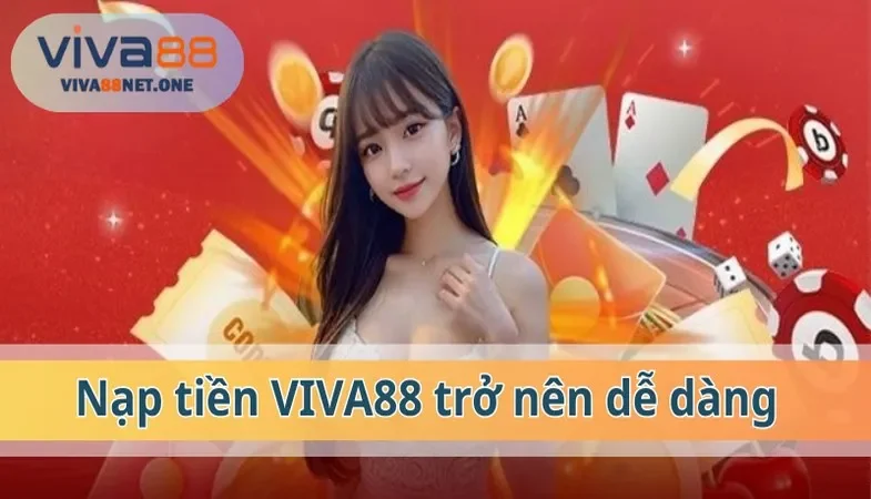 Một số lưu ý nạp tiền VIVA88 cho thành viên